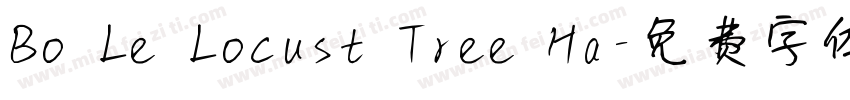 Bo Le Locust Tree Ha字体转换